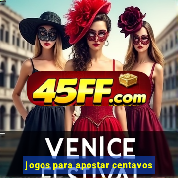 jogos para apostar centavos